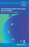 Jozsef Borocz, József Böröcz - European Union and Global Social Change