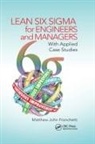 Matthew John Franchetti, Franchetti Matthew John - Lean Six Sigma for Engineers and Managers