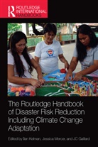 Ilan (University College London Kelman, Jc Gaillard, Gaillard JC, Ilan Kelman, Kelman Ilan, Jessica Mercer - The Routledge Handbook of Disaster Risk Reduction Including Climate