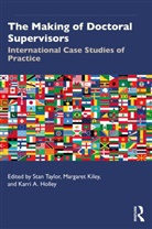 Karri A. Holley, Margaret Kiley, Stan Taylor, Karri A Holley, Karri A. Holley, Holley Karri A.... - Making of Doctoral Supervisors