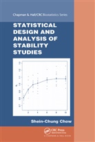 Shein-Chung Chow - Statistical Design and Analysis of Stability Studies