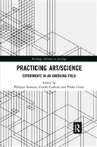 Guelfo Carbone, Priska Gisler, Philippe Sormani, Guelfo Carbone, Priska Gisler, Philippe Sormani - Practicing Art/science