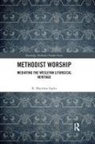 R Matthew Sigler, R. Matthew Sigler - Methodist Worship