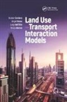 Borja Alonso, Ruben Cordera, Rubén Cordera, Luigi dell’Olio, Luigi Dell'Olio, Angel Ibeas... - Land Use-Transport Interaction Models