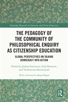 Joshua (University of Sheffield Forstenzer, Vachararutai Boontinand, Fufy Demissie, Joshua Forstenzer - Pedagogy of Community of Philosophical Enquiry As Citizenship