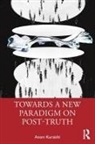 Anam Kuraishi - Towards a New Paradigm on Post-Truth