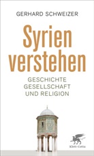 Gerhard Schweizer - Syrien verstehen