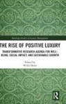 Wided (B&amp;c Consulting Group) Batat, Wided (University of Lyon 2 Batat, Wided Batat, BATAT WIDED - Rise of Positive Luxury