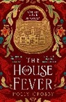 Polly Crosby - The House of Fever