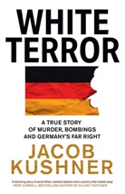 Jacob Kushner - White Terror