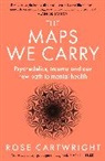 Rose Cartwright - The Maps We Carry