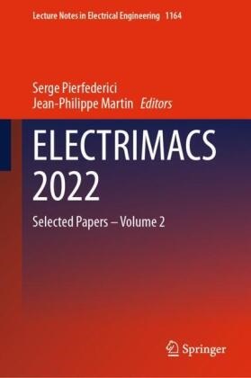 Martin, Jean-Philippe Martin, Serge Pierfederici - ELECTRIMACS 2022 Selected Papers - Volume 2