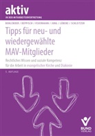 Tanja Bohlender, Herbert Deppisch, Sven Feuerhahn, Robert Jung, Victoria Lübeke, Erhard Schleitzer - Tipps für neu- und wiedergewählte MAV-Mitglieder