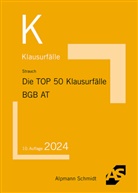 Oliver Strauch - Die TOP 50 Klausurfälle BGB AT