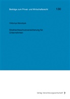 Viktoriya Manelyak, Helmut Heiss, Christian Rolfs, Christian Rolfs (Prof. Dr.), Wulf-Henning Roth, Roth (Prof. Dr.) u a... - Strafrechtsschutzversicherung für Unternehmen