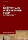 Polly Lohmann, Deutsche Forschungsgemeinschaft - Graffiti als Interaktionsform