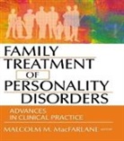Malcolm M. (EDT) Macfarlane, Malcolm M Macfarlane - Family Treatment of Personality Disorders