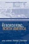 Peter Andreas, Andreas Peter, Thomas J Biersteker, Thomas J. Biersteker, Biersteker Thomas J. - The Rebordering of North America