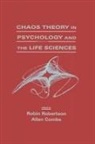 Allan Combs, Robin Robertson - Chaos theory in Psychology and the Life Sciences