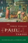 Richard Wallace, Wynne Williams - The Three Worlds of Paul of Tarsus