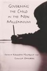 Gunilla Dahlberg, Kenneth Hultqvist - Governing the Child in the New Millennium