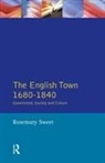 Rosemary Sweet - The English Town, 1680-1840