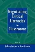 Barbara Comber,  Comber Barbara, Anne Simpson,  Simpson Anne - Negotiating Critical Literacies in Classrooms