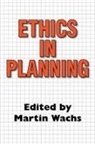 Martin Wachs, Wachs Martin - Ethics in Planning