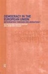 Erik Oddvar Eriksen, John Erik Fossum, Erik Oddvar Eriksen, John Erik Fossum, Fossum John Erik - Democracy in the European Union: Integration through Deliberation?