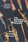 Timothy Caroll, Aaron Parkhurst, Timothy Carroll, David Jeevendrampillai, Jeevendrampillai David, Aaron Parkhurst... - Material Culture of Failure