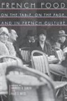 Lawrence R Schehr, Lawrence R. Schehr, Schehr Lawrence R., Allen S Weiss, Allen S. Weiss, Weiss Allen S. - French Food