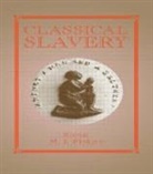 Moses I Finley, Moses I. Finley, Finley Moses I. - Classical Slavery