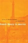 Sande Cohen, Sylvere Lotringer - French Theory in America