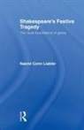 Naomi Conn Liebler - Shakespeare's Festive Tragedy