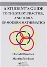 Donald Bindner, Bindner Donald, Martin Erickson, Erickson Martin - A Student's Guide to the Study, Practice and Tools of Modern Mathemat