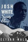 Elijah Wald - Josh White