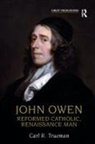 Carl R Trueman, Carl R. Trueman, Trueman Carl R. - John Owen