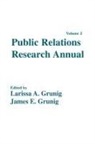 James E Grunig, James E. Grunig, Larissa A Grunig, Larissa A. Grunig, Grunig James E., Grunig Larissa A. - Public Relations Research Annual