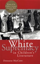 Donnarae MacCann, MacCann Donnarae - White Supremacy in Children's Literature