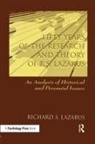 Richard S Lazarus, Richard S. Lazarus - Fifty Years of the Research and Theory of R.S. Lazarus