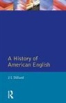 J L Dillard, J. L. Dillard - A History of American English