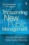 Tom (EDT)/ Laegreid Christensen, Per Lægreid, Tom Christensen, Christensen Tom - Transcending New Public Management