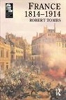 Robert Tombs - France 1814 - 1914