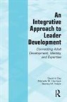 David V Day, David V. Day, Day David V., Stanley M Halpin, Stanley M. Halpin, Halpin Stanley M.... - Integrative Approach to Leader Development