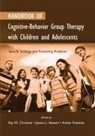 Ray W Christner, Ray W. Christner, Arthur Freeman, Christy A Mulligan, Jessica Stewart - Handbook of Cognitive-Behavior Group Therapy with Children and Adolescents