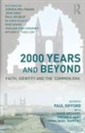 David Archard, Paul Gifford, Trevor A Hart, Trevor A. Hart, Nigel Rapport - 2000 Years and Beyond