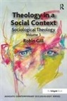Robin Gill, Gill Robin - Theology in a Social Context