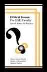 Johnnie Johnson Hafernik, Dorothy S Messerschmitt, Dorothy S. Messerschmitt, Stephanie Vandrick - Ethical Issues for ESL Faculty