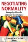 Daniela Koleva - Negotiating Normality