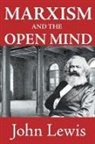 John Lewis, Lewis John, John Lewis - Marxism and the Open Mind